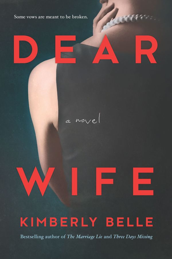 Cover Art for 9781488045356, Dear Wife by Kimberly Belle