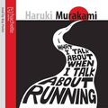 Cover Art for 9781405509589, What I Talk About When I Talk About Running by Haruki Murakami