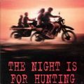 Cover Art for 9780330390712, The Night is for Hunting by John Marsden