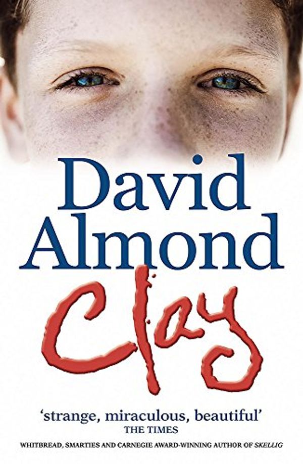 Cover Art for 9780340773857, Clay by David Almond