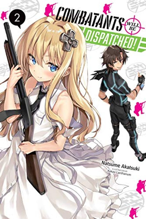 Cover Art for B07SX3292T, Combatants Will Be Dispatched!, Vol. 2 (light novel) (Combatants Will Be Dispatched! (light novel)) by Natsume Akatsuki