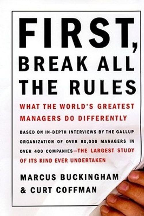 Cover Art for 9780684852867, First, Break All the Rules by Marcus Buckingham, Curt Coffman