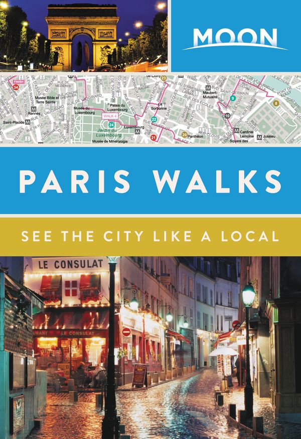 Cover Art for 9781631216022, Moon Paris Walks by Moon Travel Guides