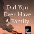 Cover Art for 9780224102360, Did You Ever Have a Family by Bill Clegg