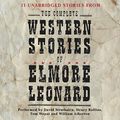 Cover Art for B0006LBXC2, The Complete Western Stories of Elmore Leonard by Elmore Leonard