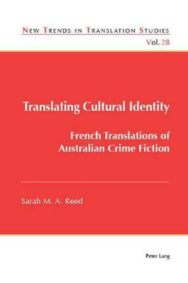 Cover Art for 9781788740074, Translating Cultural Identity: French Translations of Australian Crime Fiction by Sarah Reed