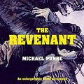 Cover Art for 9780007521296, The Revenant by Michael Punke