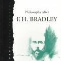 Cover Art for 9781855064850, Philosophy After F.H.Bradley by James Bradley