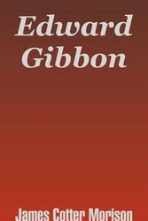 Cover Art for 9781410208514, Edward Gibbon by James Cotter Morison