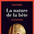 Cover Art for 9782330135546, La nature de la bête (Actes Noirs) (French Edition) by Louise Penny