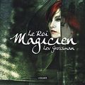 Cover Art for 9782841727681, Les magiciens, Tome 2 : Le roi magicien by Lev Grossman