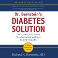 Cover Art for 9781478969853, Dr. Bernstein's Diabetes Solution: The Complete Guide to Achieving Normal Blood Sugars by Richard K. Bernstein