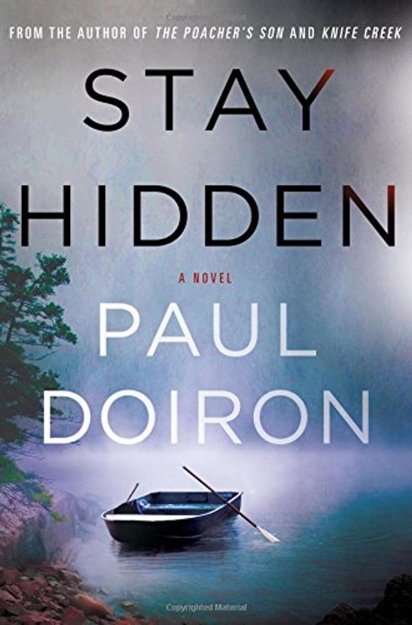 Cover Art for 9781250102386, Stay Hidden (Mike Bowditch Mysteries) by Paul Doiron