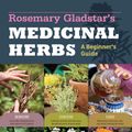 Cover Art for 9781612120058, The Beginner's Guide to Medicinal Herbs by Rosemary Gladstar