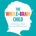 Cover Art for 9781405546249, The Whole-Brain Child by Daniel J. Siegel, Tina Payne Bryson