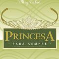 Cover Art for 9788501086402, Princesa Para Sempre (Em Portugues do Brasil) by Meg Cabot