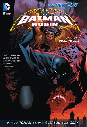 Cover Art for 9781401238384, Batman & Robin Vol. 1 Born To Kill (The New 52) by Peter J. Tomasi