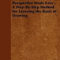 Cover Art for 9781446525432, Perspective Made Easy - A Step-By-Step Method for Learning the Basis of Drawing by Ernest R. Norling