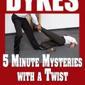 Cover Art for 9781310206856, 5 Minute Mysteries with a Twist by James Dykes