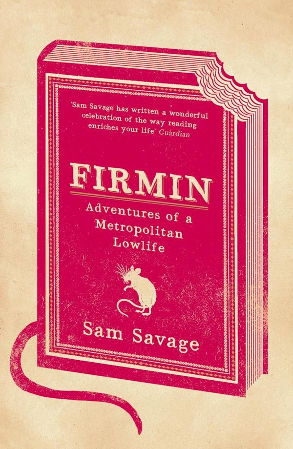 Cover Art for 9780297855781, Firmin by Sam Savage