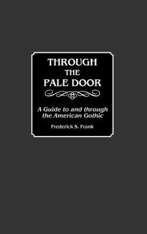 Cover Art for 9780313259005, Through the Pale Door by Frederick S. Frank