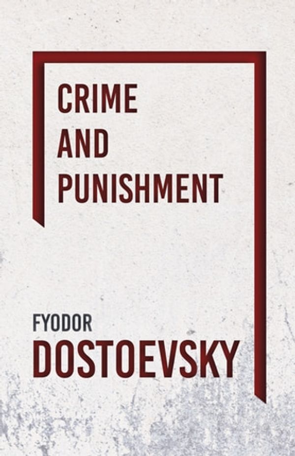 Cover Art for 9781473382886, Crime and Punishment by Fyodor Dostoevsky