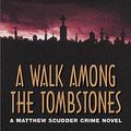 Cover Art for 9780060528928, A Walk Among the Tombstones by Lawrence Block