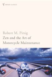 Cover Art for 9780099469575, Zen And The Art Of Motorcycle Maintenance - An Inquiry Into Values by Robert Pirsig