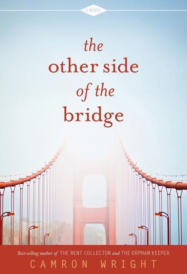 Cover Art for 9781629724102, The Other Side of the Bridge by Camron Wright