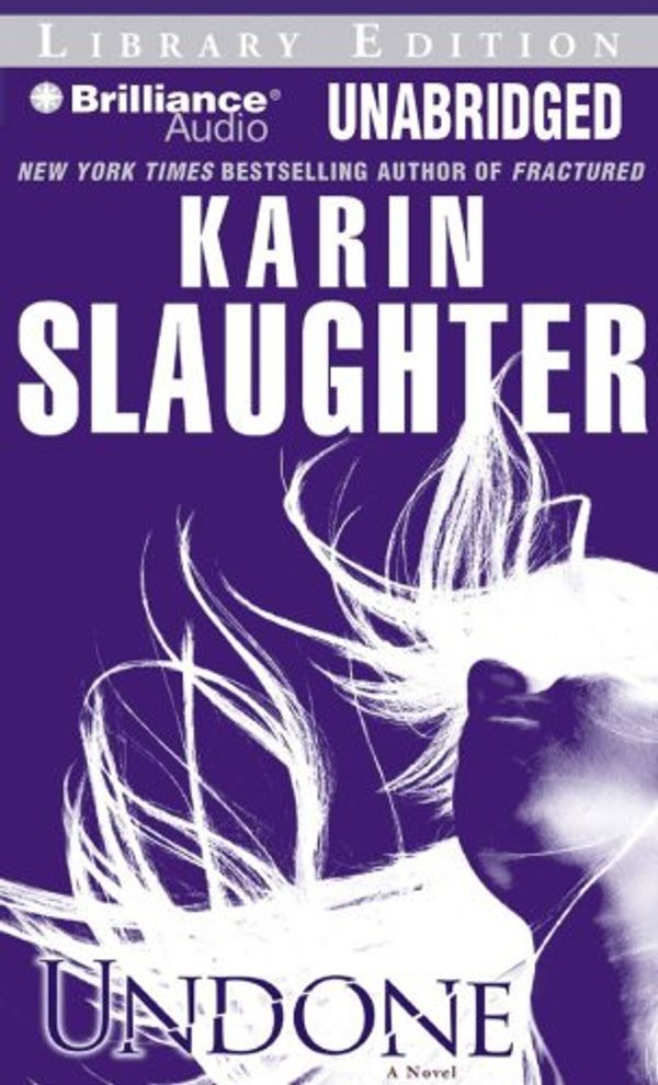 Cover Art for 9781423342311, Undone by Karin Slaughter