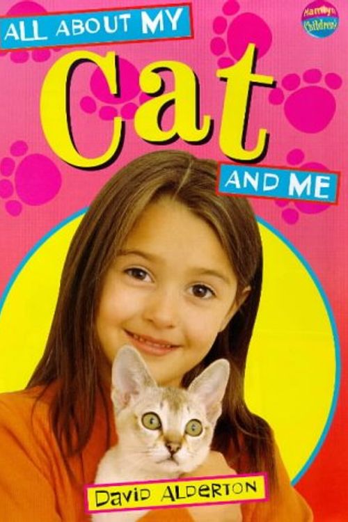 Cover Art for 9780600595809, All About My Cat and Me by David Alderton