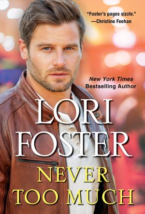 Cover Art for 9781420152685, Never Too Much by Lori Foster