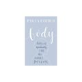 Cover Art for 9781506418896, Body: A Biblical Spirituality for the Whole Person by Paula Gooder