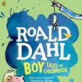 Cover Art for 8601405826770, Boy: Tales of Childhood by Roald Dahl