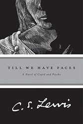 Cover Art for B0161T2A06, Till We Have Faces: A Myth Retold by Lewis, C. S. (August 5, 2006) Paperback by C. S. Lewis