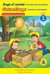 Cover Art for 9780544348707, Jorge El Curioso Un Hogar Para Las Abejas/Curious George a Home for Honeybees (Cgtv Early Reader) by Rey, H. A.