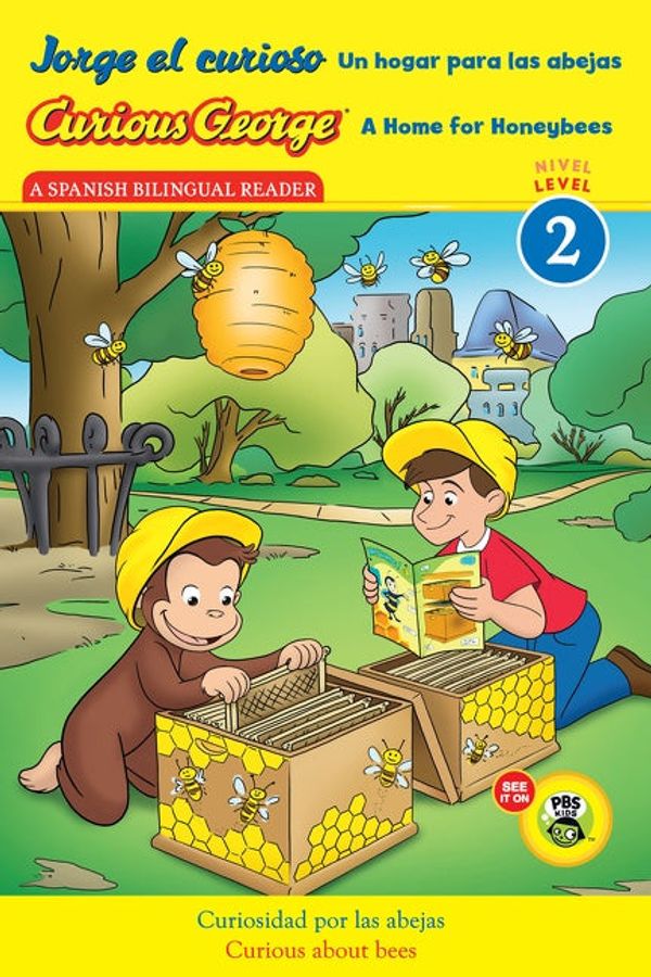 Cover Art for 9780544348707, Jorge El Curioso Un Hogar Para Las Abejas/Curious George a Home for Honeybees (Cgtv Early Reader) by Rey, H. A.