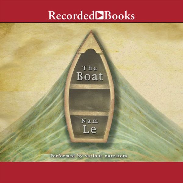 Cover Art for 9780307268082, The Boat by Nam Le