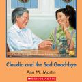 Cover Art for 9780545630719, The Baby-Sitters Club #26: Claudia and the Sad Good-bye by Ann M. Martin