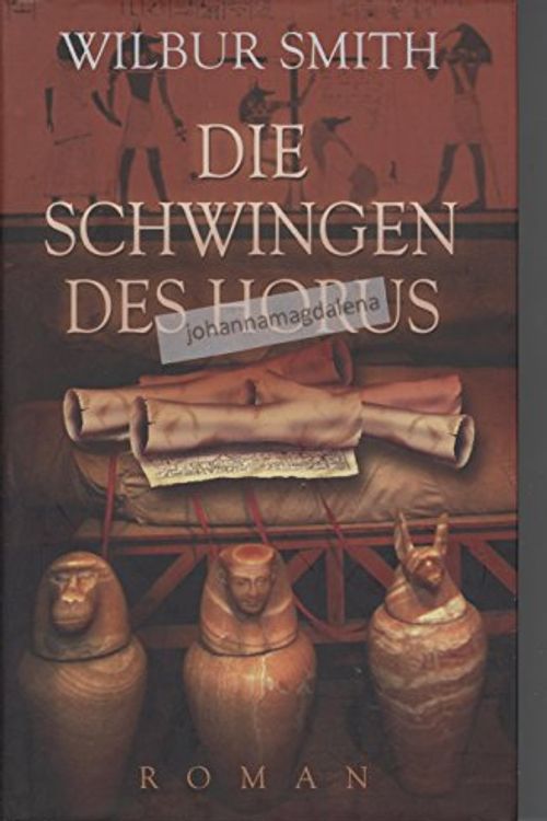 Cover Art for 9783828967908, Die Schwingen des Horus by Wilbur Smith