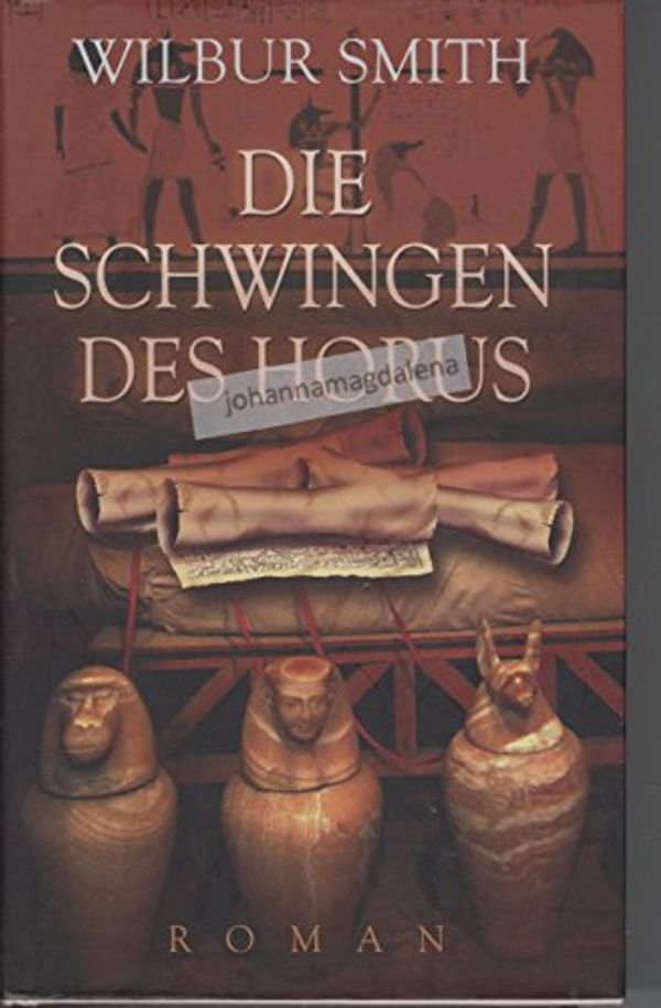 Cover Art for 9783828967908, Die Schwingen des Horus by Wilbur Smith