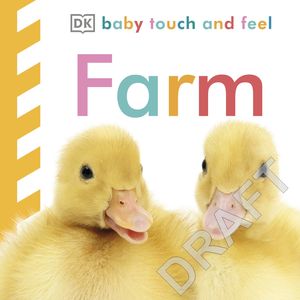 Cover Art for 9781405329125, Baby Touch and Feel: Farm by DK