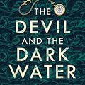 Cover Art for 0760789305566, The Devil and the Dark Water by Stuart Turton