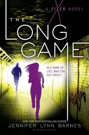Cover Art for 9781619635999, The Long Game: A Fixer Novel by Jennifer Lynn Barnes