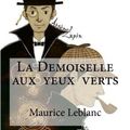 Cover Art for 9781533119322, La Demoiselle Aux Yeux Verts by Maurice Leblanc