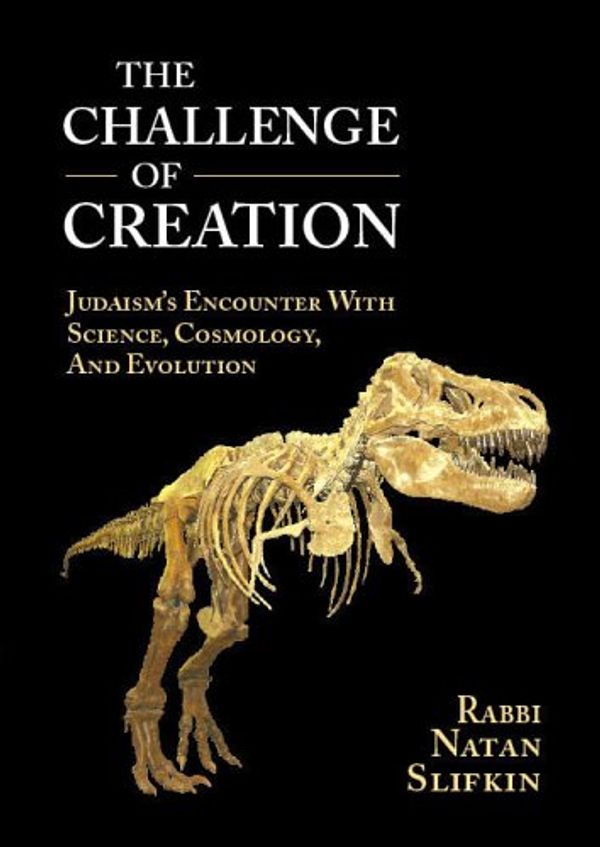 Cover Art for 9781933143156, The Challenge of Creation by Natan Slifkin