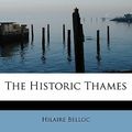 Cover Art for 9781241656232, The Historic Thames by Hilaire Belloc