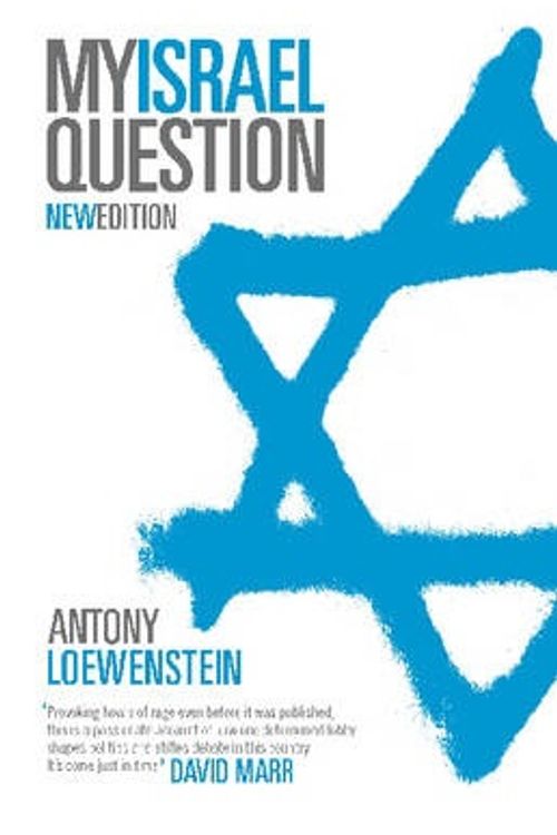 Cover Art for 9780522854183, My Israel Question by Antony Loewenstein