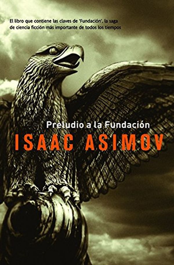 Cover Art for 9788498004953, Preludio a la Fundacion / Prelude to Foundation by Isaac Asimov