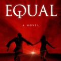 Cover Art for 9781495253690, Equal by W.J. Costello